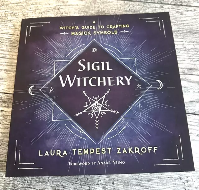 Sigil Witchery: A Witch's Guide to Crafting Magick Symbols - Paperback - GOOD