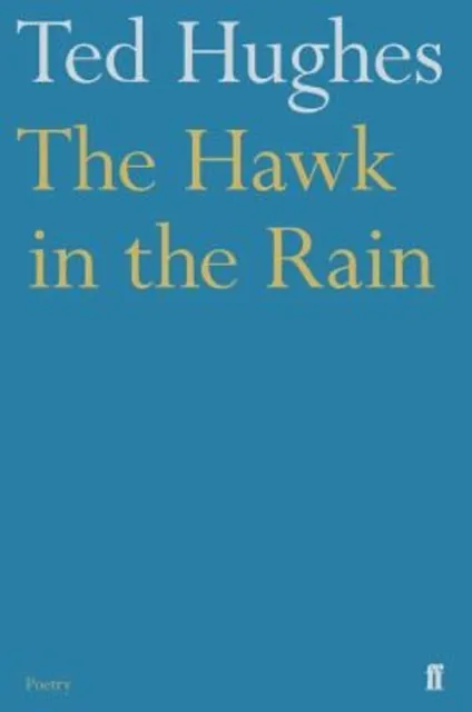 The Hawk in the Rain Paperback Ted Hughes