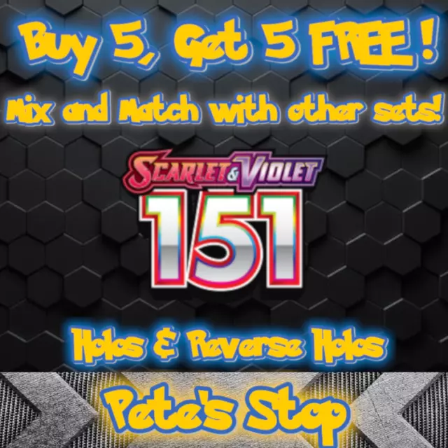 Pokemon Cards - Scarlet & Violet: 151 - Holos & Reverse Holos - BUY 5 GET 5 FREE