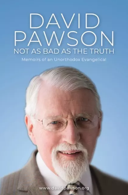 Not as bad as the truth by David Pawson Paperback Book