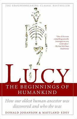 Lucy: The Beginnings of Humankind by Edey, Maitland; Johanson, Donald