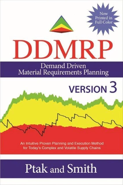 DEMAND DRIVEN MATERIAL Requirements Planning (DDMRP), Version 3 by ...