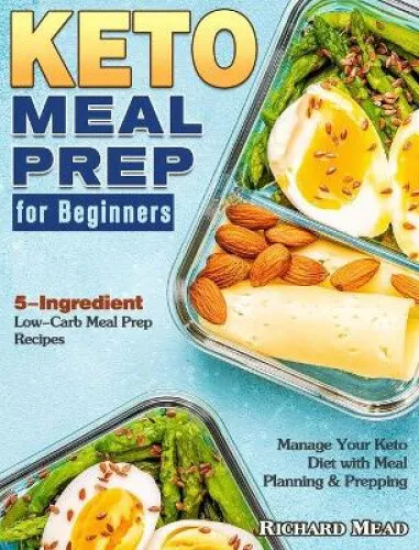 KETO MEAL PREP for Beginners: 5-Ingredient Low-Carb Meal Prep Recipes ...