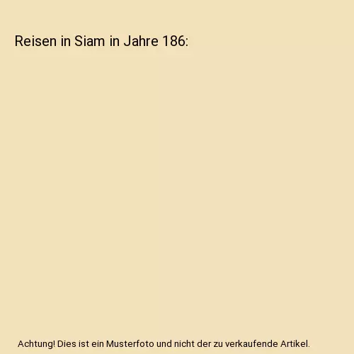 Reisen in Siam in Jahre 186