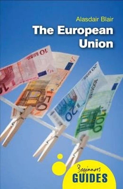 European Union: A Beginner's Guide by Alasdair Blair (English) Paperback Book