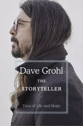 The Storyteller: Tales of Life and Music, Grohl, Dave, Used; Good Book