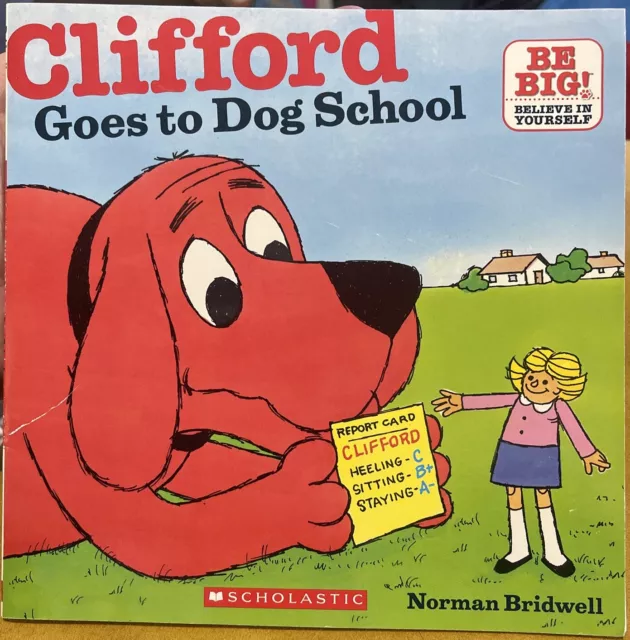 Clifford Goes to Dog School Norman Bridwell Big Red Dog First Edition 2010 (t09)