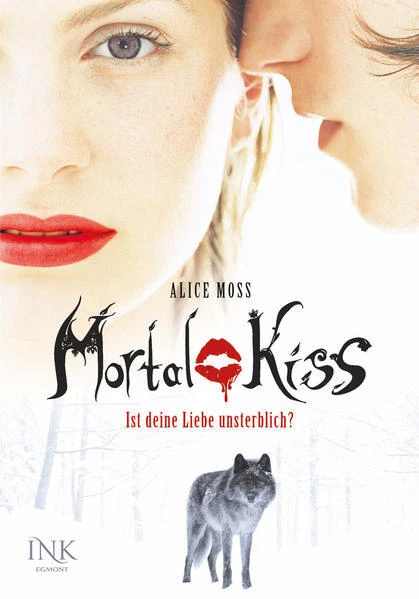 Mortal Kiss - Ist deine Liebe unsterblich?
