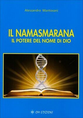 Libro Il Namasmarana. Il Potere Del Nome Di Dio - Alessandro Mantovani