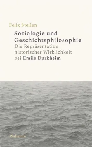 Soziologie und Geschichtsphilosophie|Felix Steilen|Gebundenes Buch|Deutsch