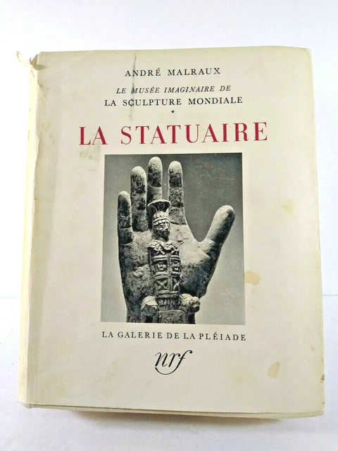 La Statuaire by Andre Malraux Le Musee Imaginaire de la Sculpture Mondiale