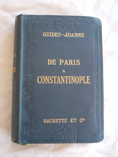 GUIDA TURISTICA DE Paris A Constantinople Guide-Joanne 1908 Libro ...