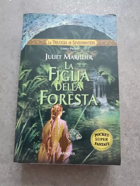 LA FIGLIA DELLA foresta volume 1 trilogia di Sevewaters, Juliet Marillier  2005 EUR 20,00 - PicClick IT
