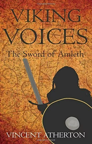 Viking Voices: The Sword of Amleth by Vincent Atherton Book The Fast Free