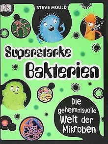 Superstarke Bakterien: Die geheimnisvolle Welt der ... | Buch | Zustand sehr gut