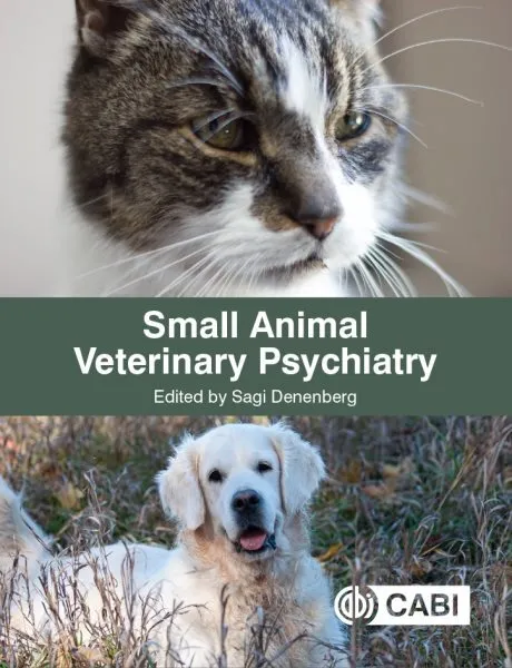 Small Animal Veterinary Psychiatry, Hardcover by Denenberg, Sagi (EDT), Brand...