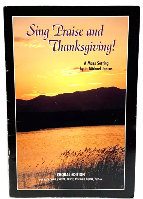 SING PRAISE AND Thanksgiving A Mass Setting Choral Edition Michael ...