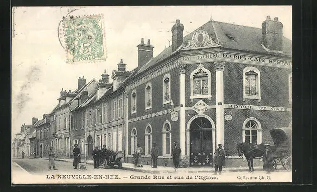 CPA La Neuville-en-Hez, Hotel et Cafe du Chene, Grande Rue et Rue de l´Eglise