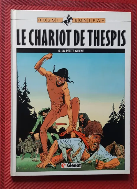 Le Chariot De Thespis Tome 4 - La Petite Sirène - EO 1987 - Com Neuf