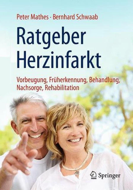 Ratgeber Herzinfarkt: Vorbeugung, Fr?herkennung, Behandlung, Nachsorge, Rehabili