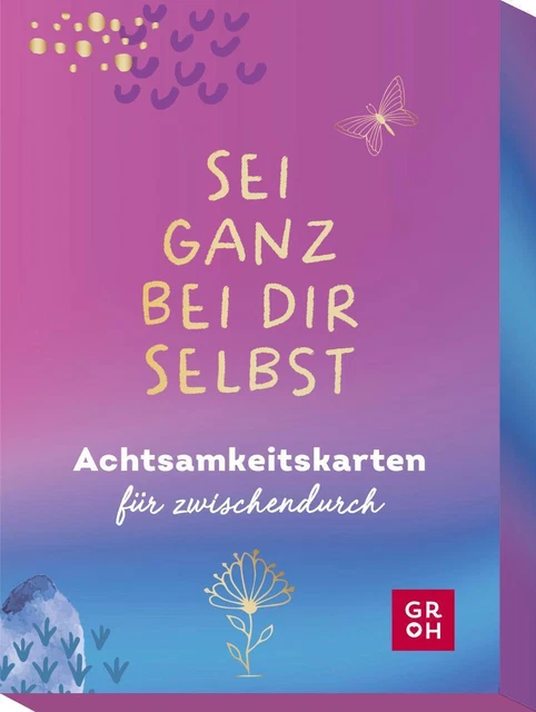 Sei ganz bei dir selbst | Achtsamkeitskarten für zwischendurch | Groh Verlag