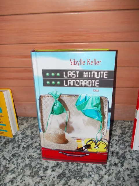 Last Minute Lanzarote, ein Roman von Sibylle Keller
