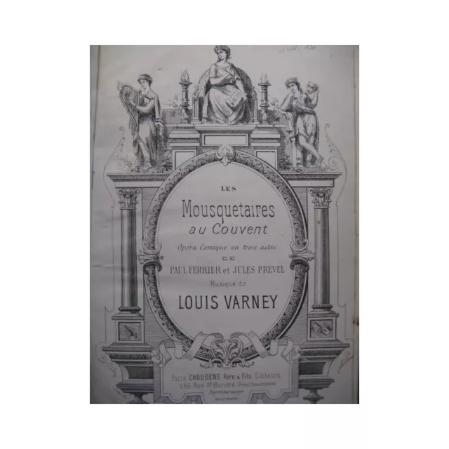 VARNEY Louis Les Mousquetaires au Couvent Opéra 1880