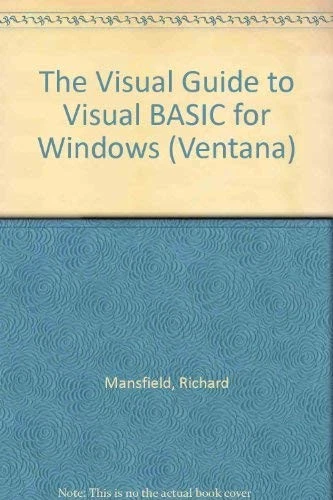 THE VISUAL GUIDE to Visual BASIC for Windows (Ventana) £23.88 - PicClick UK