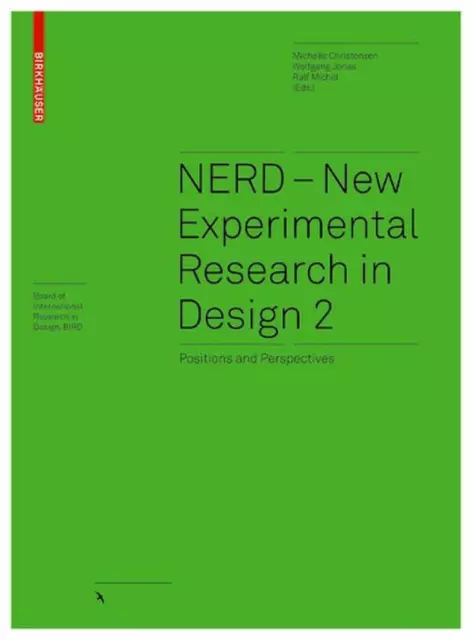 NERD - New Experimental Research in Design 2: Positions and Perspectives by Mich