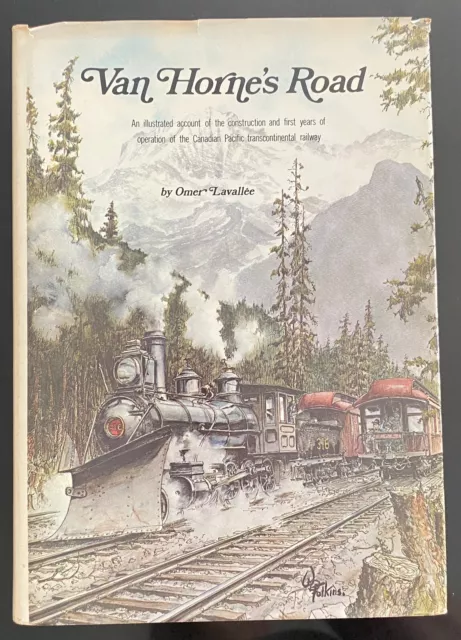 Van Horne's Road Canadian Pacific Transcontinental Railroad Omer Lavallée 1974