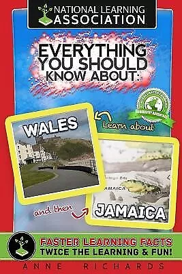 Everything You Should Know About: Wales and Jamaica by Richards, Anne -Paperback