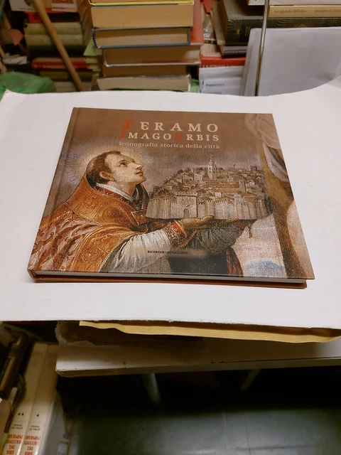 Teramo. Imago Urbis. Iconografia Storica della Città, Ricerche & Redazioni,22d23