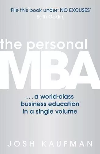 The Personal MBA: A World-Class Business Education... by Kaufman, Josh Paperback