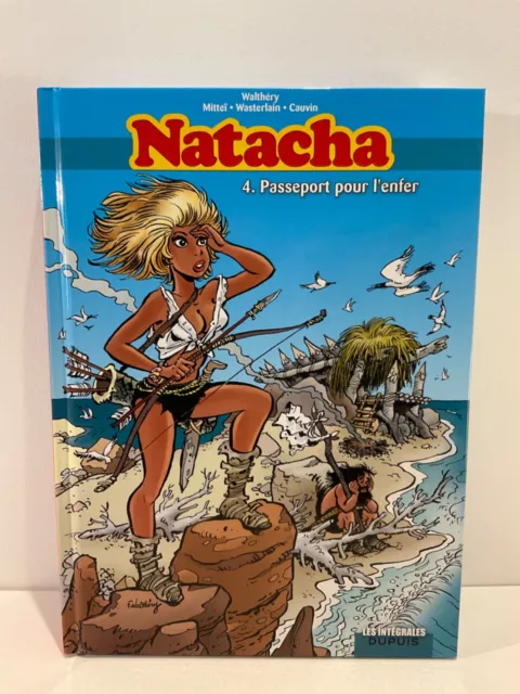 Natacha n°4. Passeport pour l’enfer. Intégral Dupuis 2010. Walthéry