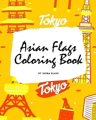 Asian Flags World Coloring Book for Children (8x10 Colorin by Blake Sheba