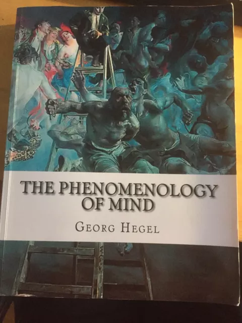 The Phenomenology Of Mind - Georg Hegel