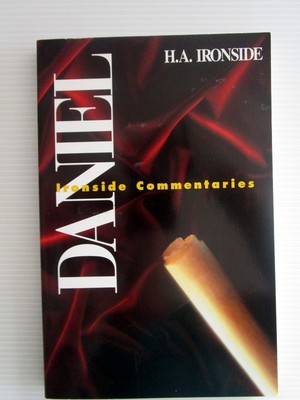 DANIEL Ironside Commentaries Paperback Book by H.A. IRONSIDE 1996
