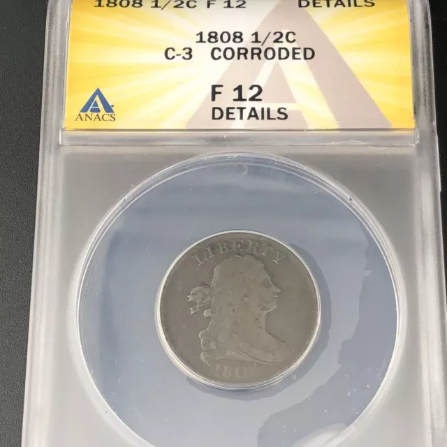 1808 Draped Bust Half Cent Coin ANACS C-3 F-12 Details Corroded