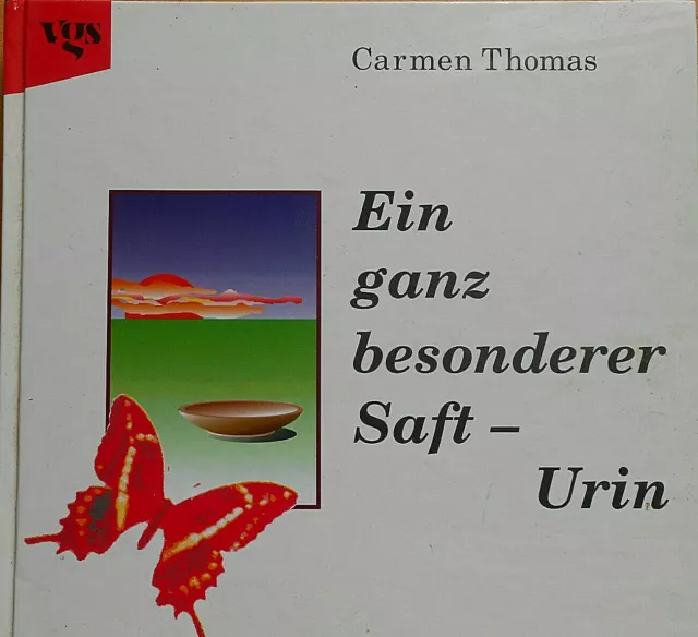Thomas Carmen.- Ein ganz besonderer Saft-Urin.- Vgs. Verl.1993.- Seiten 159