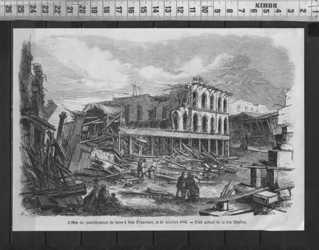 G374 / Gravure 1888 /  Effets Du Tremblement De Terre A San Francisco 1868