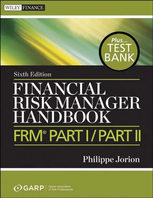 Financial Risk Manager Handbook: FRM Part I / Part II: 625 (Wiley Finance) by Jo