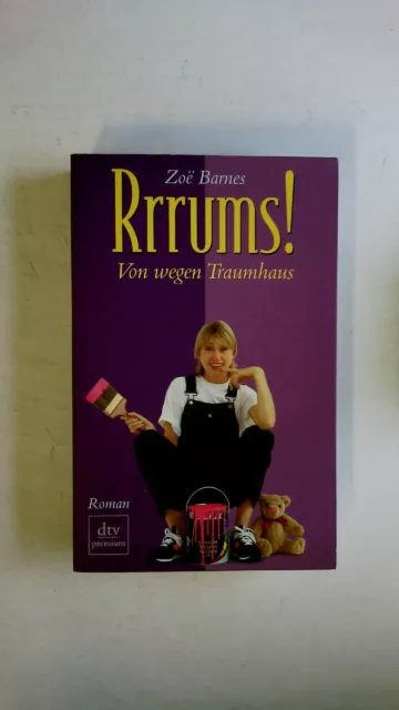 53327 Zoe Barnes RRRUMS! von wegen Traumhaus ; Roman