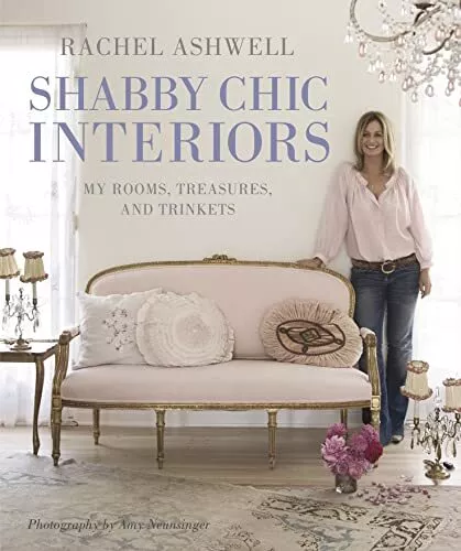 Rachel Ashwell Shabby Chic Interiors: My rooms, treasures and trinkets