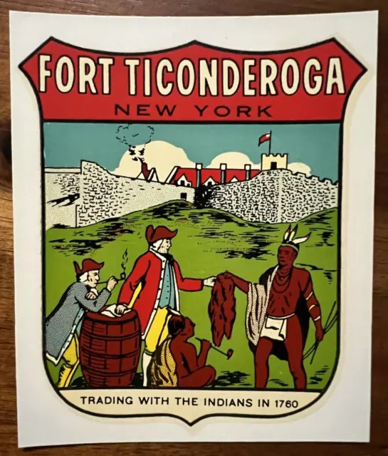 Original Vintage FORT TICONDEROGA New York TRAVEL Water DECAL trade native NY