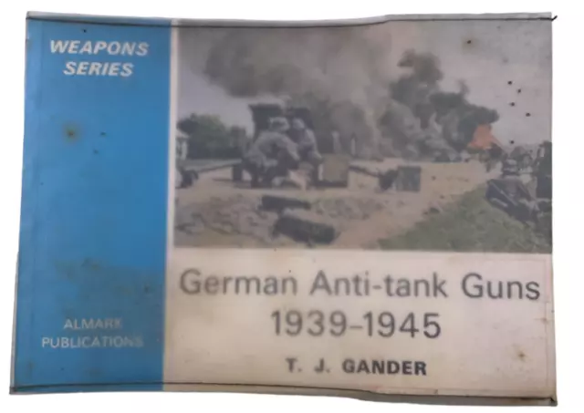 Ww2 German Anti Tank Guns 1939 To 1945 Tj Gander Softcover Reference