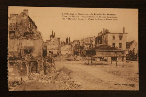 Carte REIMS dans les Ruines après la Retraite des Allemands. Place des Marchés