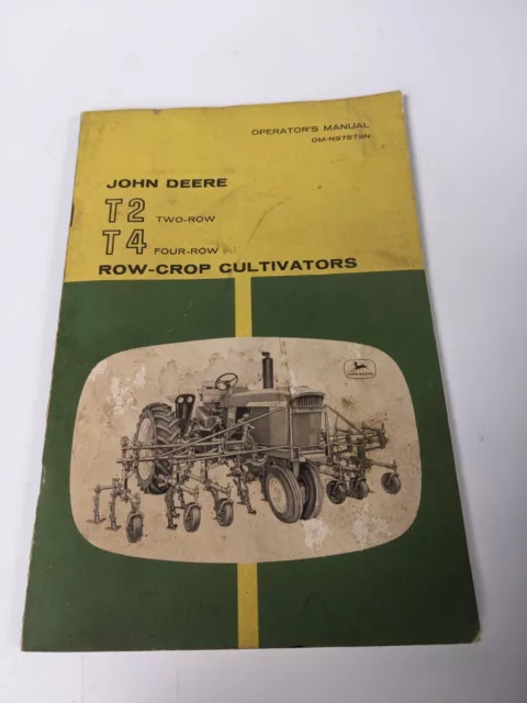 John Deere Operators Manual T2 Two Row & T4 Four Row-Crop Cultivator Vintage