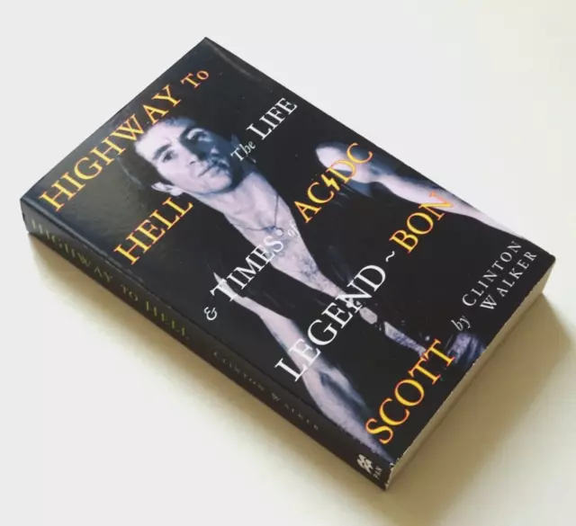 Highway To Hell -Life & Times of Bon Scott book by Clinton Walker - AC/DC singer