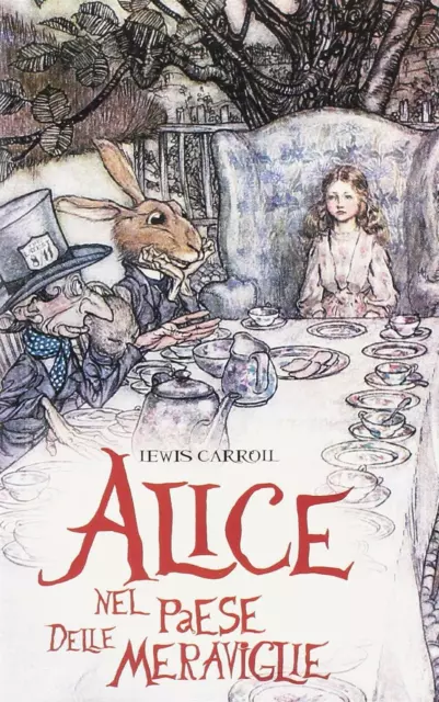 Alice nel paese delle meraviglie - Carroll Lewis