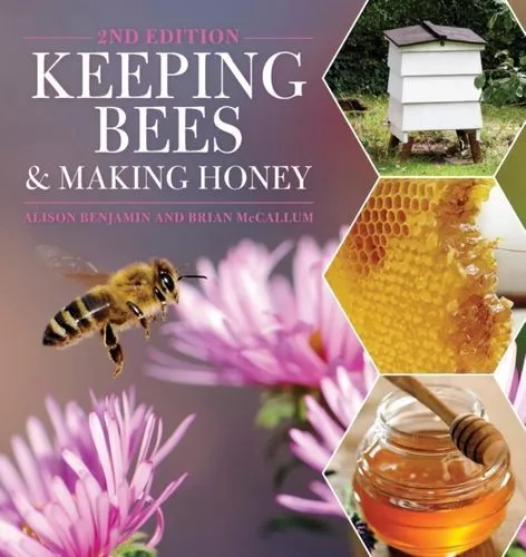 Keeping Bees And Making Honey Fc Benjamin Alison